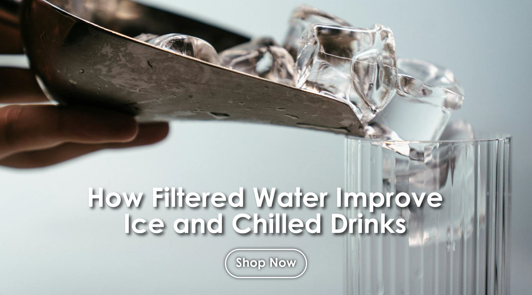 How Filtered Water Improves Ice and Chilled Drinks