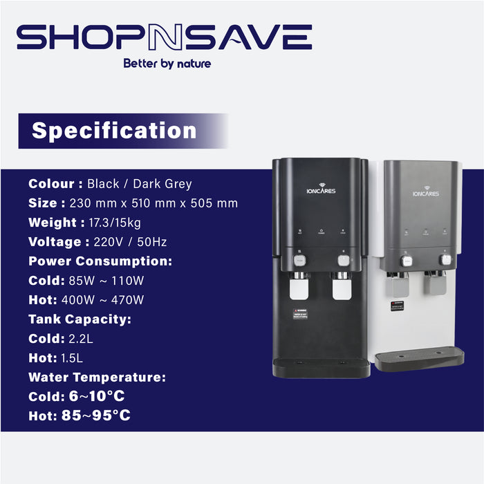 IONCARES Saeng Su Water Dispenser (Hot and Cold, 4 Stage Filtration System)