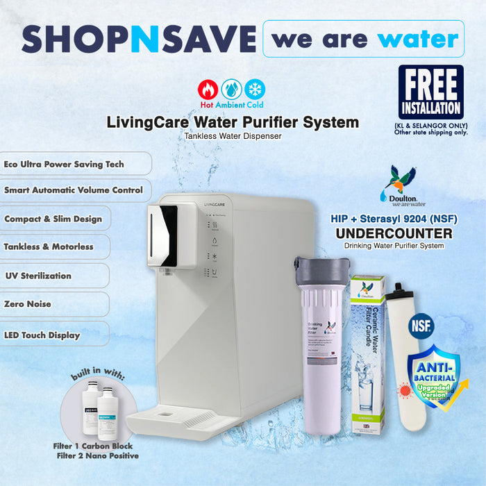 LivingCare Jewel | COLD | HOT | AMBIENT | Tankless Water Purifier + Doulton HIP + Sterasyl 9204 Drinking Water Purifier System (AntiBacterial) FREE Installation | KL | Selangor | Penang | Johor