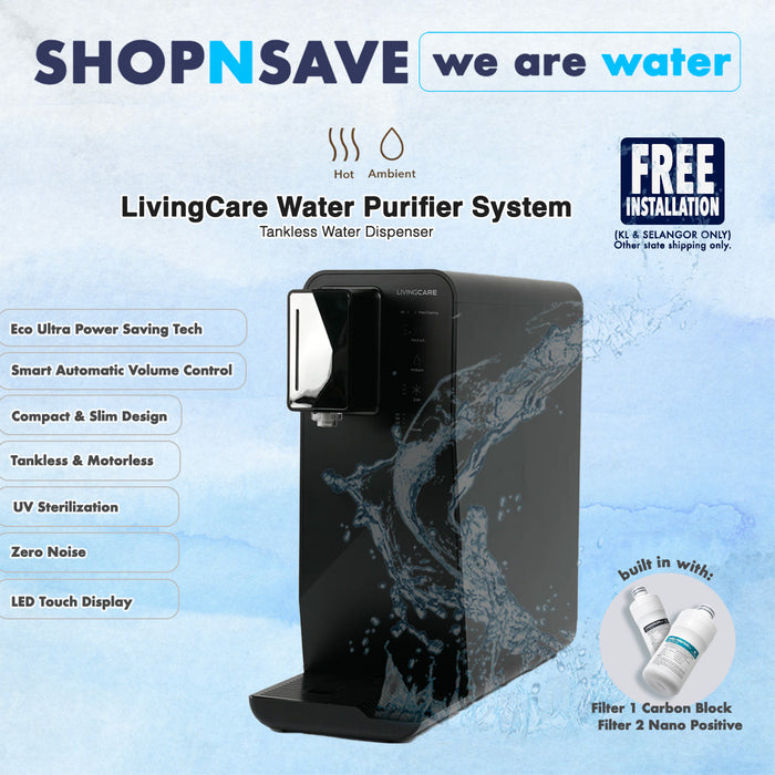 Livingcare Jewel Hot& Ambient Tankless Water Dispenser (Elegant White / Elegant Black ) FREE Installation | KL | Selangor | Penang | Johor