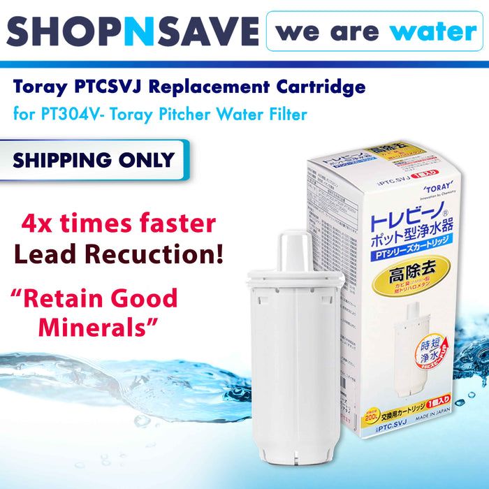 TORAY PT304 PTC.SVJ PITCHER Replacement Cartridges 1 or 2pcs